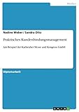 Praktisches Kundenbindungsmanagement: Am Beispiel der Karlsruher Messe und Kongress GmbH