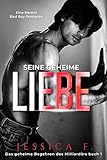 Seine geheime Liebe: Eine Harem Bad Boy Romanze (Das geheime Begehren des Milliardärs 1)