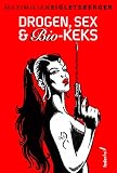 Drogen, Sex & Bio-Keks: Der erste Fall des Max Werg