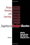 Design Knowing and Learning: Cognition in Design Education (English Edition)