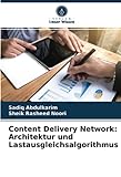 Content Delivery Network: Architektur und Lastausgleichsalg