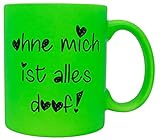 vanVerden Neon Tasse mit Spruch - Ohne mich ist alles doof - Herz - beidseitig Bedruckt - Geschenk Idee Kaffeetasse, Tassenfarbe:Neon Grü