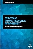 Strategic Human Resource Management: An HR Professional's Toolk