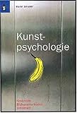 Kunstpsychologie: Kreativität, Bildkommunikation, Schö