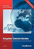 Ratgeber Domain-Namen: Die 100 wichtigsten Fragen & Antworten rund um Internet-D