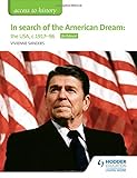 Access to History: In search of the American Dream: the USA, c1917–96 for Edex