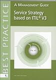 Service Strategy based on Itil® V3: A Management Guide (Best Practice (Van Haren Publishing))