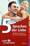 Die 5 Sprachen der Liebe: Wie Kommunikation in der Partnerschaft geling