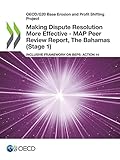 Making Dispute Resolution More Effective - MAP Peer Review Report, The Bahamas (Stage 1): MAP peer review report, The Bahamas(Stage 1), inclusive ... base erosion and profit shifting project)