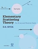 Elementary Scattering Theory: For X-ray and Neutron Users (English Edition)