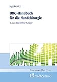 DRG-Handbuch für die Handchirurgie (Praxiswissen Abrechnung)