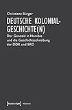 Deutsche Kolonialgeschichte(n): Der Genozid in Namibia und die Geschichtsschreibung der DDR und BRD (Histoire)