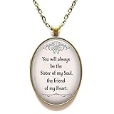 Halskette mit Anhänger 'You Will Always Be The Sister Of My Soul, The Friend Of My Heart', Freundschafts-Schmuck für beste Freunde, N309