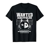 Schrödingers Katze Wanted Dead And Alive Physik Physiker T-S