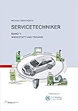 Servicetechniker Band 1: Werkstatt und Technik