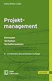 Projektmanagement: Methoden, Techniken, Verhaltensw