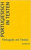 Portugiesisch in Texten: Português em Tex