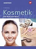 Kosmetik - Das Buch zum Beruf: Schülerb