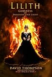 Lilith: Goddess of Darkness and Light (High Magick Studies) (English Edition)