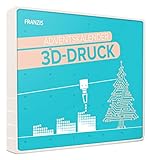 FRANZIS 67280 - Adventskalender 3D Druck, mit 24 3D-Druck Projekten durch den Advent, empfohlen ab 14 J