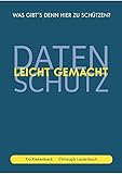 Datenschutz leicht gemacht: Was gibt´s denn hier zu schützen?