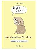 Hallo Papa: Das kleine Buch für Väter (und alle, die sie lieb haben)