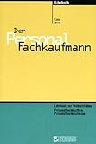 Der Personalfachkaufmann. Lehrbuch zur Weiterbildung