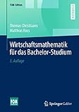 Wirtschaftsmathematik für das Bachelor-Studium (FOM-Edition)