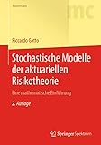 Stochastische Modelle der aktuariellen Risikotheorie: Eine mathematische Einführung (Masterclass)