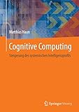 Cognitive Computing: Steigerung des systemischen Intelligenzp