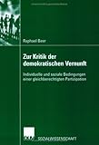 Zur Kritik der demokratischen Vernunft. Individuelle und soziale Bedingungen einer gleichberechtigten Partizip