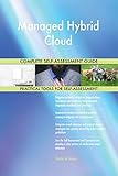 Managed Hybrid Cloud All-Inclusive Self-Assessment - More than 700 Success Criteria, Instant Visual Insights, Comprehensive Spreadsheet Dashboard, Auto-Prioritized for Quick R