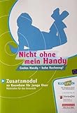 Nicht ohne mein Handy - Cooles Handy - hohe Rechnung? (Zusatzmodul zu Knowhow für junge User) Materialien für den Unterricht!