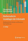 Mathematische Grundlagen der Informatik: Mathematisches Denken und Beweisen Eine Einführung