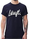 Sprüche Statement mit Spruch - Läuft - Statement - L - Navy Blau - Spruch Tshirt Herren - L190 - Tshirt Herren und Männer T-S