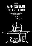 Warum Tiny Houses keine Keller haben: Geschichten aus dem ersten Tiny House Village Deutschlands (THV 2)