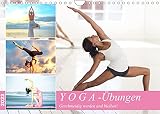 Yoga-Übungen. Geschmeidig werden und bleiben! (Wandkalender 2022 DIN A4 quer)