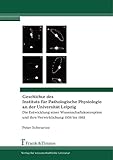 Geschichte des Instituts für Pathologische Physiologie an der Universität Leipzig: Die Entwicklung einer Wissenschaftskonzeption und ihre Verwirklichung 1956 bis 1992