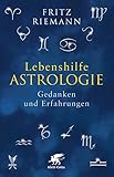 Lebenshilfe Astrologie: Gedanken und Erfahrung