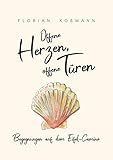 Offene Herzen, offene Türen: Begegnungen auf dem Eifel-C