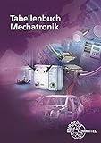 Tabellenbuch Mechatronik: Tabellen - Formeln - Normenanwendung