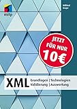 XML: Grundlagen | Technologien| Validierung | Auswertung (mitp Professional)