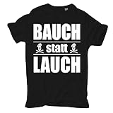 Männer und Herren T-Shirt Bauch statt Lauch Größe S - 5XL