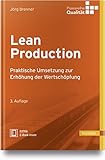 Lean Production: Praktische Umsetzung zur Erhöhung der Wertschöpfung: Praktische Umsetzung zur Erhöhung der Wertschöpfung. Extra: E-Book inside (Praxisreihe Qualität)