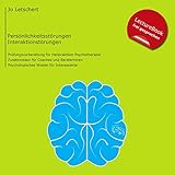 Heilpraktiker Psychotherapie - Persönlichkeitsstörungen: Prüfungsvorbereitung für HeilpraktikerInnen für Psychotherap