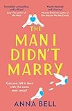 The Man I Didn’t Marry: a must read this winter 2021, the brand new feel good and hilarious romantic comedy from the author of We Just Clicked: a must ... author of We Just Clicked (English Edition)