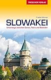 Reiseführer Slowakei: Unterwegs zwischen Donau, Tatra und Beskiden (Trescher-Reiseführer)