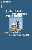 Geschichte Tschechiens: Vom Mittelalter bis zur Gegenwart (Beck'sche Reihe)