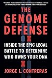 The Genome Defense: Inside the Epic Legal Battle to Determine Who Owns Your DNA (English Edition)