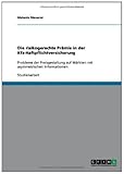 Die risikogerechte Prämie in der Kfz-Haftpflichtversicherung: Probleme der Preisgestaltung auf Märkten mit asymmetrischen I